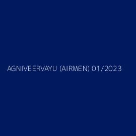 AGNIVEERVAYU (AIRMEN) 01/2023